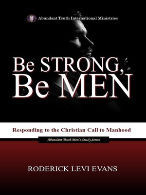 cover image of Be Strong... Be Men